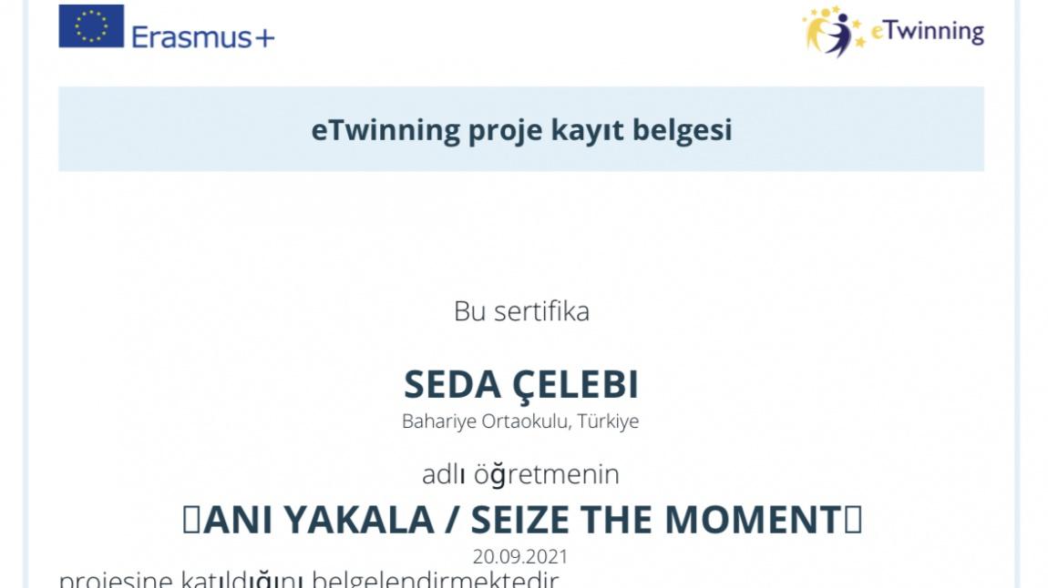 Okulumuz İngilizce Öğretmenlerinden Seda Çelebi ve öğrencileri ''Seize the moment'' isimli e-twinning projesine dahil olup çalışmalara başladılar.